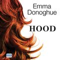 Cover Art for B00S8F7YV2, Hood by Emma Donoghue