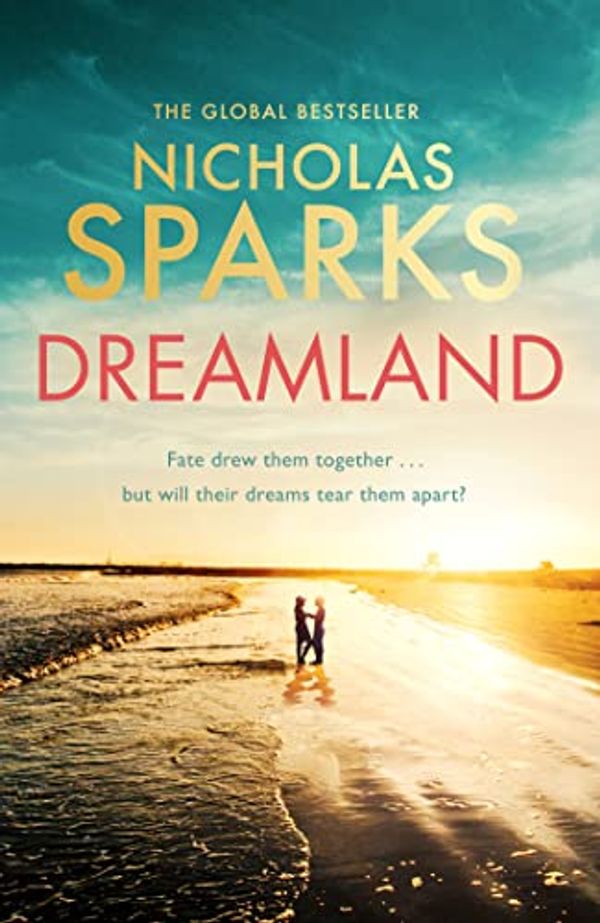Cover Art for B09RXTKKH4, Dreamland by Nicholas Sparks