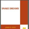 Cover Art for 9781429922302, Snake Dreams by James D Doss
