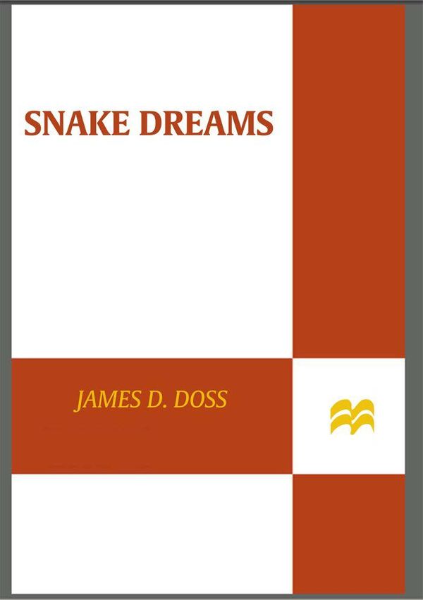 Cover Art for 9781429922302, Snake Dreams by James D Doss