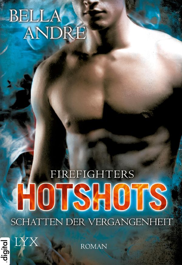Cover Art for 9783802586897, Hotshots - Firefighters by Bella Andre