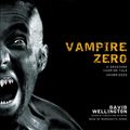 Cover Art for 9781481586221, Vampire Zero by David Wellington
