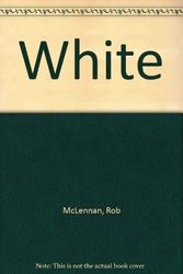 Cover Art for 9781551281346, White by Rob McLennan