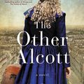 Cover Art for 9780062645333, The Other Alcott by Elise Hooper