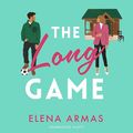 Cover Art for B0BWK5C2GC, The Long Game by Elena Armas