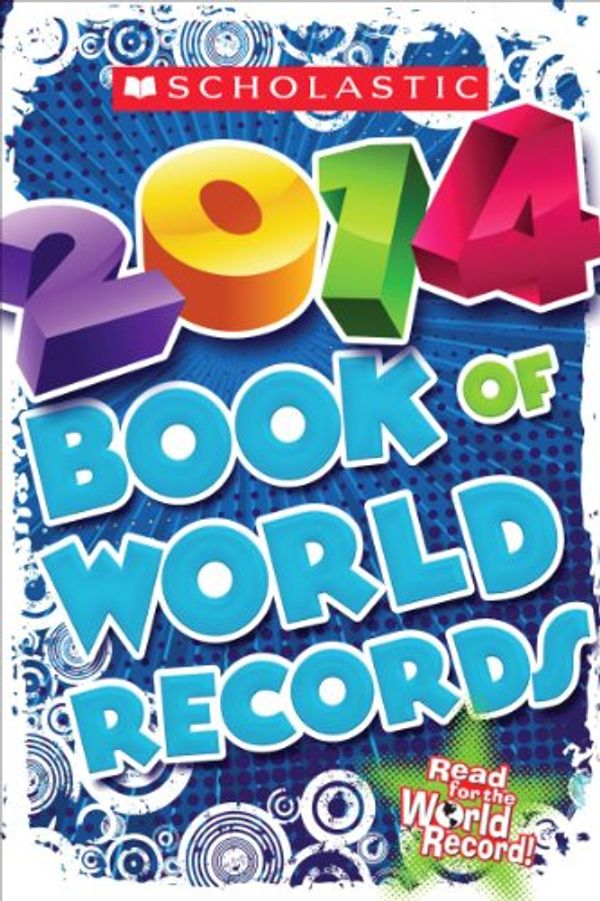 Cover Art for 9780545562621, Scholastic Book of World Records 2014 by Jenifer Corr Morse