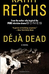 Cover Art for B0160FABLQ, Deja Dead: A Novel (A Temperance Brennan Novel) by Kathy Reichs(2015-08-25) by Kathy Reichs