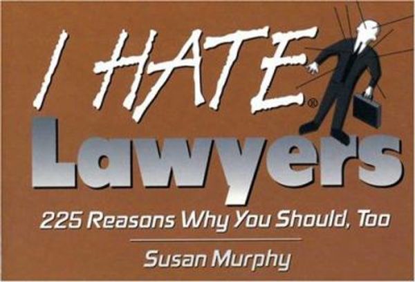 Cover Art for 9781575870564, I Hate Lawyers by Susan Murphy