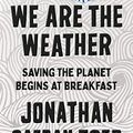 Cover Art for 9780735233072, We Are the Weather by Jonathan Safran Foer