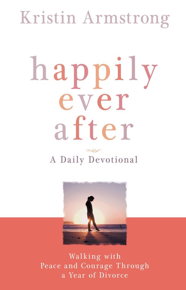 Cover Art for 9780446503952, Happily Ever After by Kristin Armstrong