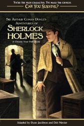 Cover Art for 9780977412242, Can You Survive: Sir Arthur Conan Doyle's Adventures of Sherlock Holmes by Ryan Jacobson, Deb Mercier
