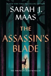 Cover Art for 9781526660930, The Assassin's Blade by Sarah J. Maas