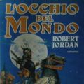 Cover Art for 9788804360568, L'occhio del mondo by Robert Jordan