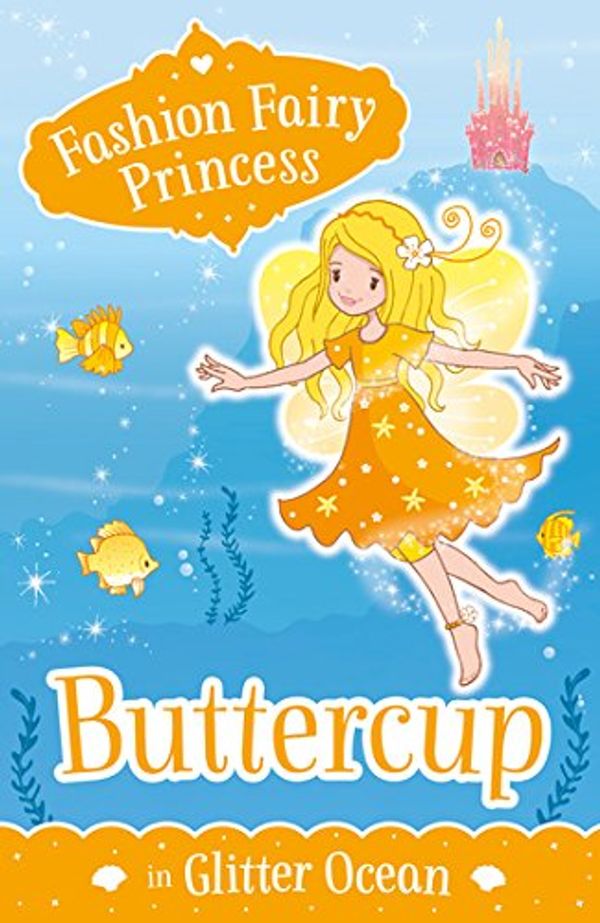 Cover Art for 9789351036562, Fashion Fairy Princess: Buttercup by Poppy Collins