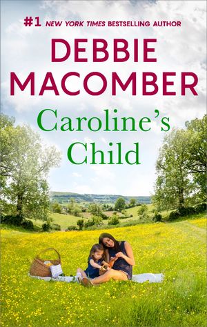 Cover Art for 9781488032981, Caroline's Child by Debbie Macomber