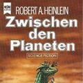 Cover Art for 9783453308190, Zwischen den Planeten, by A. Heinlein, Robert: