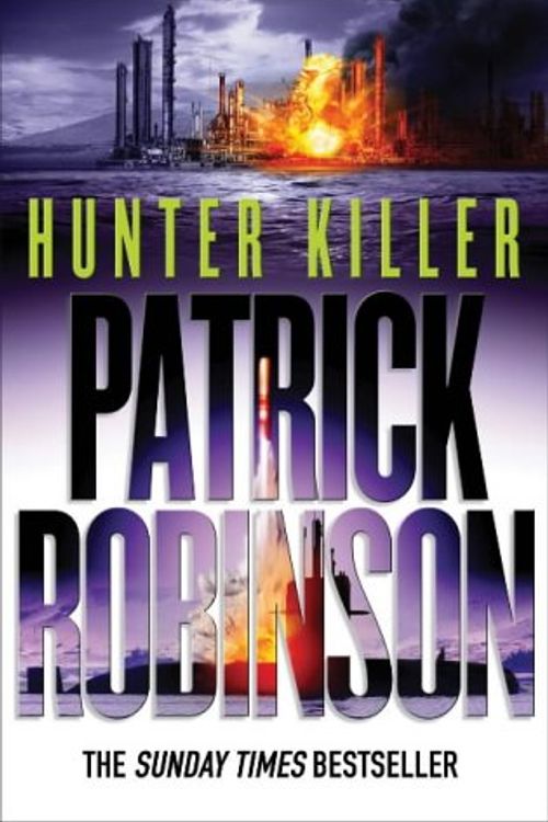 Cover Art for 9780434013111, Hunter Killer by Patrick Robinson