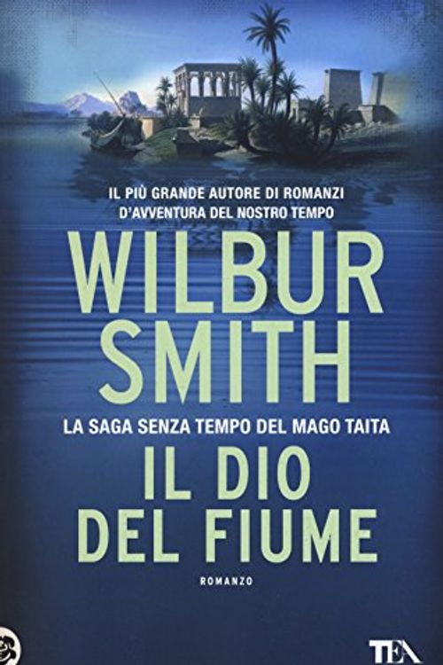 Cover Art for 9788850246069, Il dio del fiume by Wilbur Smith