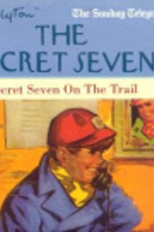 Cover Art for 9780340996751, Secret Seven on the Trail by Enid Blyton