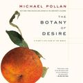 Cover Art for 9780593676653, The Botany of Desire by Michael Pollan