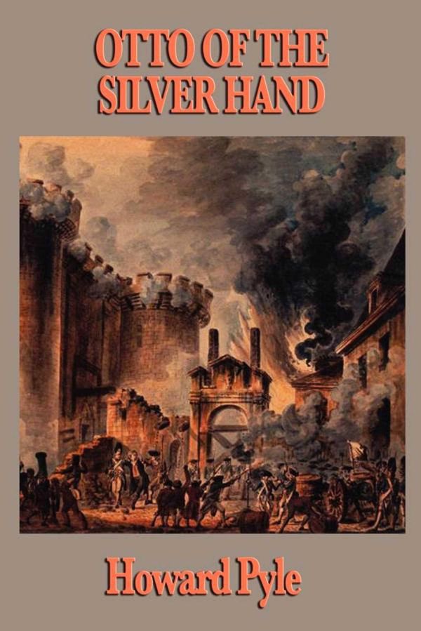 Cover Art for 9781625583734, Otto of the Silver Hand by Howard Pyle