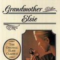 Cover Art for 9781581820713, Grandmother Elsie by Martha Finley