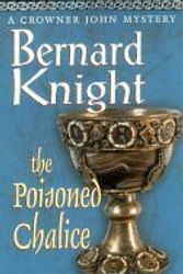 Cover Art for 9780671516741, Poisoned Chalice (A Crowner John Mystery) by Bernard Knight