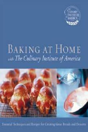 Cover Art for 9780471450955, Baking at Home with the Culinary Institute of America by The Culinary Institute of America