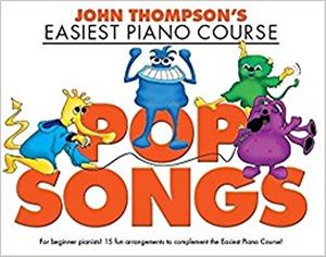 Cover Art for 9781785583803, John Thompson's Easiest Piano Course: Pop Songs by John Thompson
