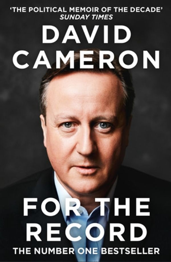 Cover Art for 9780008239305, For the Record by David Cameron