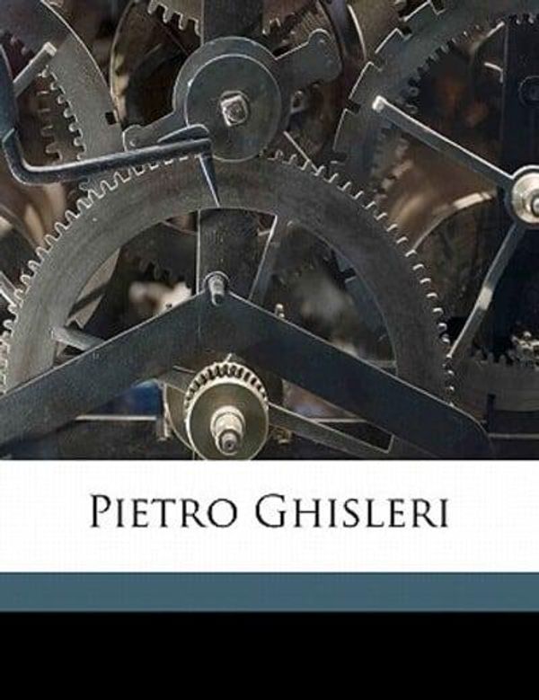 Cover Art for 9781171805649, Pietro Ghisleri by F Marion-Crawford