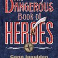 Cover Art for 9780061995408, The Dangerous Book of Heroes by Conn Iggulden