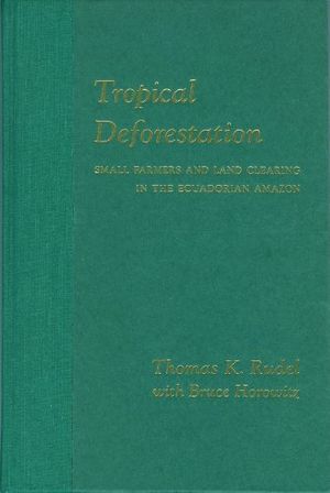 Cover Art for 9780231080453, Tropical Deforestation by Thomas K. Rudel