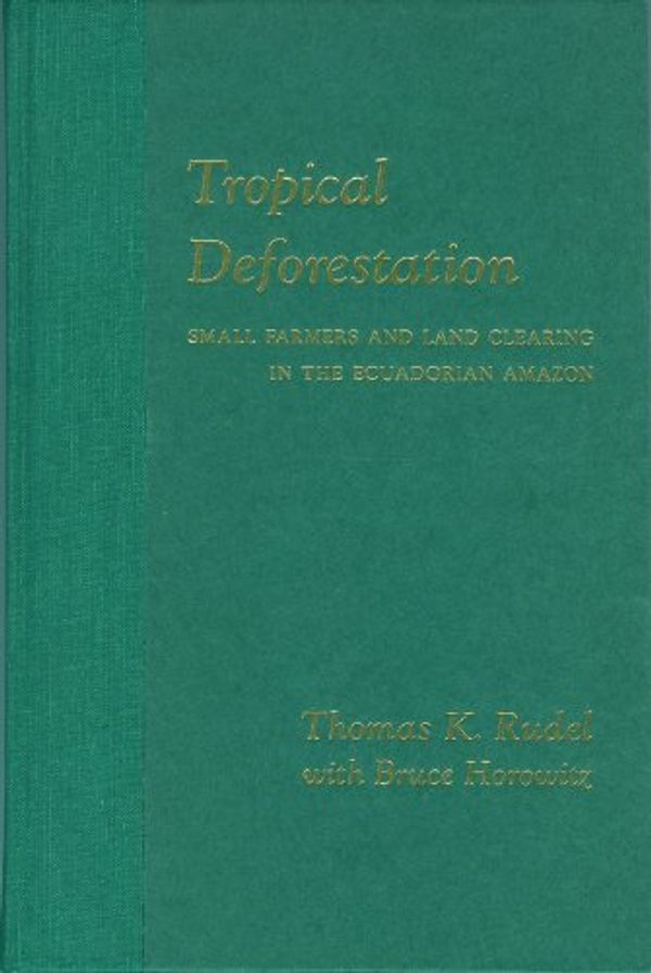 Cover Art for 9780231080453, Tropical Deforestation by Thomas K. Rudel