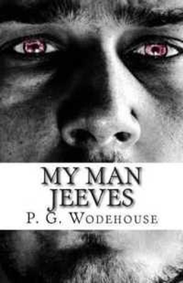 Cover Art for 9781511584289, My Man Jeeves by P G Wodehouse