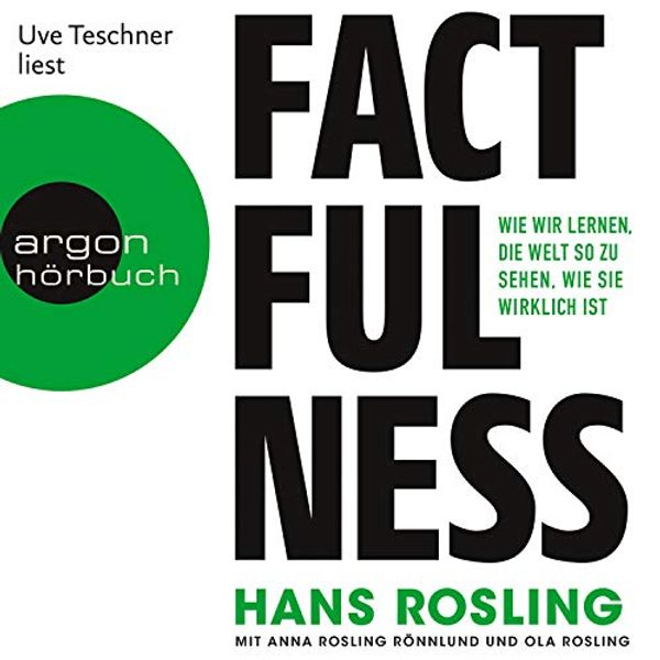 Cover Art for B07DDKPF98, Factfulness: Wie wir lernen, die Welt so zu sehen, wie sie wirklich ist by Hans Rosling, Anna Rosling Rönnlund, Ola Rosling