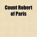 Cover Art for 9781459043787, Count Robert of Paris by Walter Scott