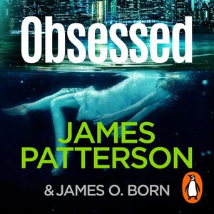 Cover Art for 9781529190458, Obsessed by James Patterson, James O. Born, Joshua Kane