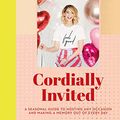 Cover Art for B079VPJXXQ, Cordially Invited: A seasonal guide to celebrations and hosting, perfect for festive planning, crafting and baking in the run up to Christmas! by Zoe Sugg