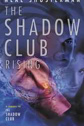 Cover Art for 9780613674737, The Shadow Club Rising by Neal Shusterman