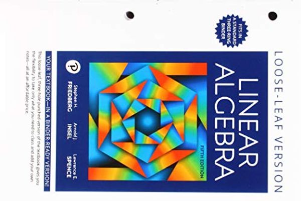 Cover Art for 9780134876979, Linear Algebra, Books a la Carte Edition by Stephen Friedberg, Arnold Insel, Lawrence Spence