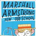 Cover Art for 9780007361427, Marshall Armstrong is New to Our School by David Mackintosh