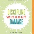 Cover Art for 9781799752134, Discipline Without Damage by Vanessa Lapointe