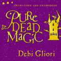 Cover Art for 9781407001333, Pure Dead Magic by Debi Gliori