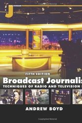 Cover Art for 9780240515717, Broadcast Journalism, Fifth Edition by Andrew Boyd