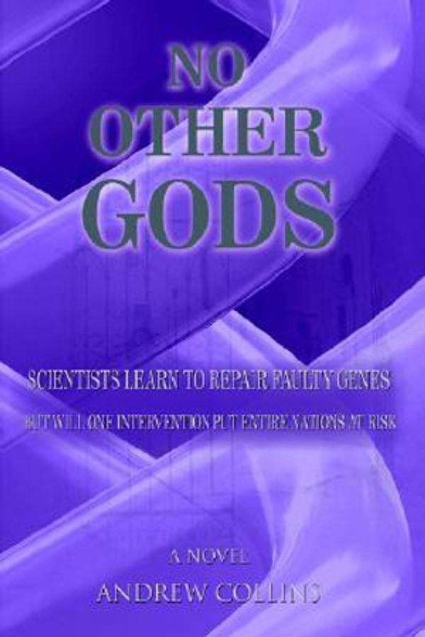Cover Art for 9781425918804, No Other Gods by Andrew Collins
