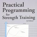Cover Art for 8601419483129, Practical Programming for Strength Training by Mark Rippetoe, Andy Baker