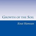 Cover Art for 9781499792416, Growth of the Soil by Knut Hamsun