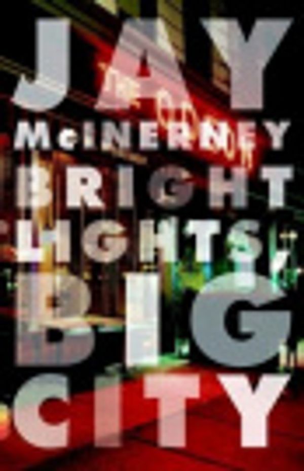Cover Art for 9780307578174, Bright Lights, Big City by Jay McInerney