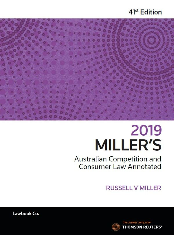 Cover Art for 9780455501369, Miller's Australian Competition & Consumer Law Annotated (41st Edition) 2019 by Russell V. Miller